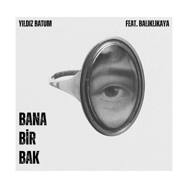 Bana Bir Bak (Yıldız Batum feat. Balıklıkaya) kapağı